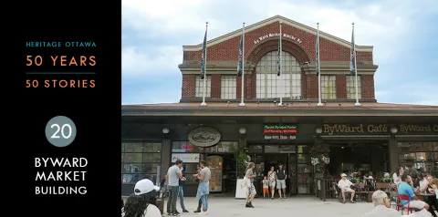 Heritage Ottawa 50 Years | 50 Stories -  ByWard Market Building