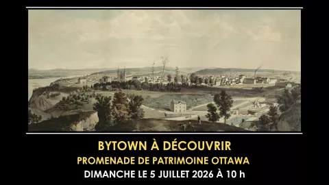 Bytown à découvrir le 5 juillet à 10 h