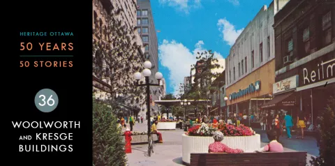 Heritage Ottawa 50 Years | 50 Stories -  Woolworth and Kresge Buildings