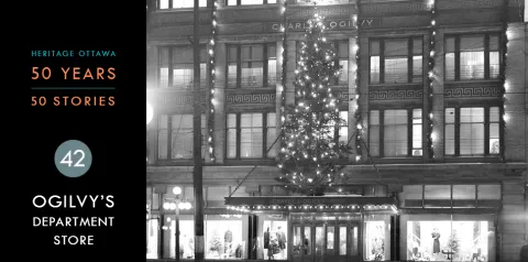Heritage Ottawa 50 Years | 50 Stories - Charles Ogilvy Limited Department Store